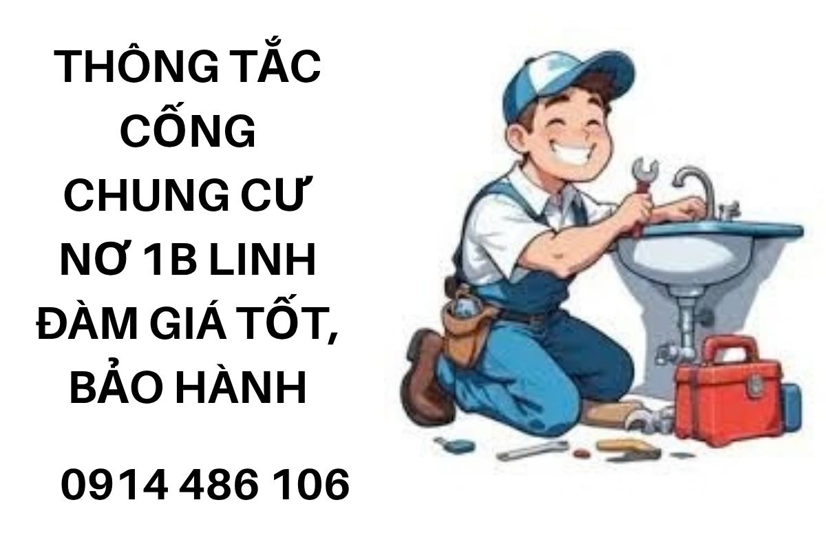Thông Tắc Cống Nơ 1B Linh Đàm Hà Nội Nhanh Chóng, Uy Tín