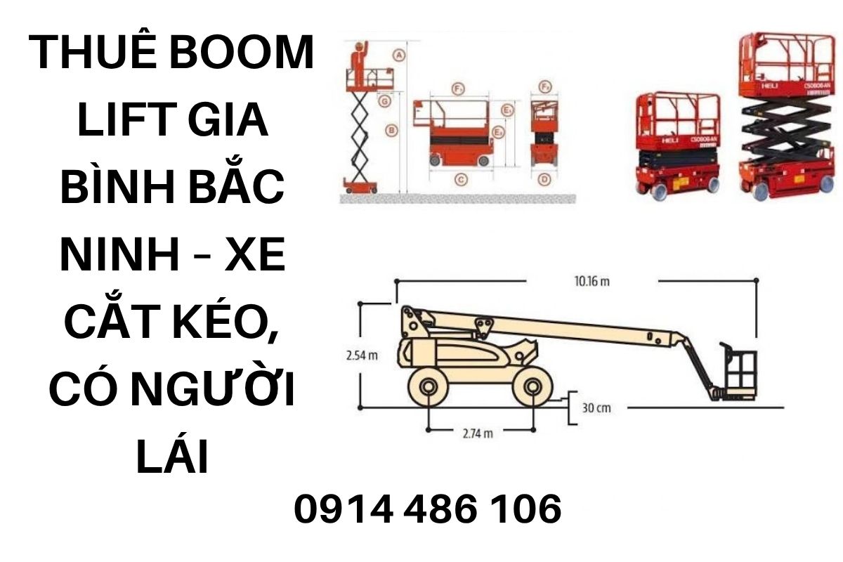 Thuê Boom Lift Gia Bình Bắc Ninh – Xe Cắt Kéo, Có Người Lái